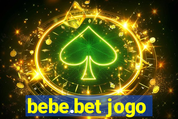 bebe.bet jogo